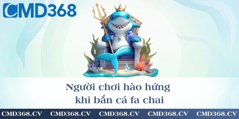 Người chơi hào hứng khi bắn cá fa chai
