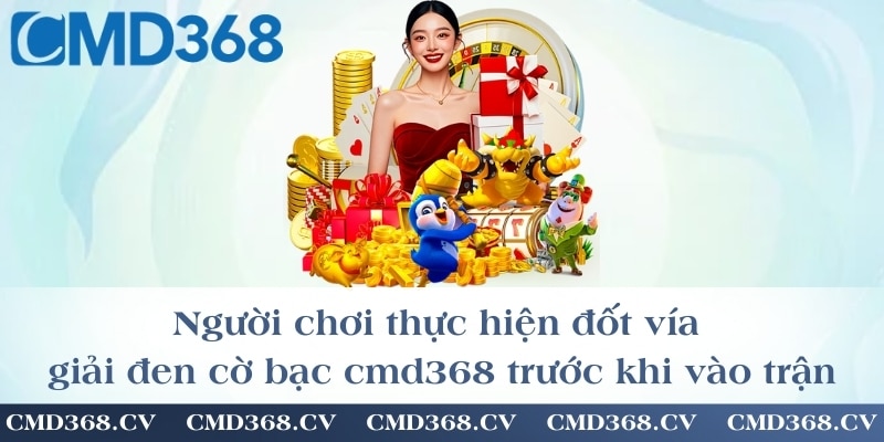 Người chơi thực hiện đốt vía giải đen cờ bạc cmd368 trước khi vào trận
